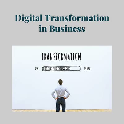 Digital Transformation in Business