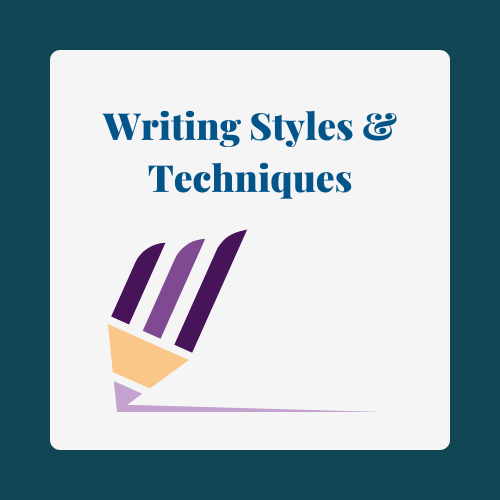 Writing Styles and Techniques